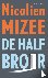 Mizee, Nicolien - De halfbroer