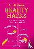 De allerbeste beautyhacks -...