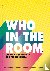 Who in the room - Ontdek wa...