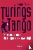 Turings tango - waarom de m...