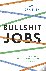 Bullshit jobs - Over zinloo...