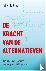 De kracht van de alternatie...