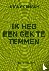 Ik heb een gek te temmen