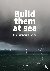 Build them at sea - new ene...