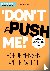 Don't push me! - Hoe je men...