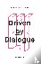  - Driven by Dialogue