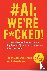 #AI; we're f*cked! - AI ver...