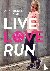 Live, love, run - inspirere...