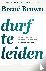 Durf te leiden - De kracht ...