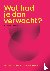 Wat had je dan verwacht? - ...
