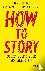 How to story - Storytelling...