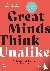 Great Minds Think Unalike -...
