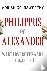 Philippus en Alexander - We...