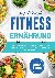 Fitness Ernährung - Das kom...