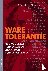 Ware tolerantie - Hoe we on...