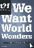 We want world wonders - bui...