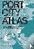 Port City Atlas - Mapping E...