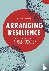 Arranging Resilience - The ...