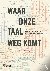Waar onze taal wegkomt - De...