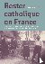Rester Catholique en France...
