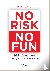 No risk no fun - risico's n...