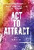 Act to attract - Manifestee...