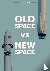 Old space vs new space - St...