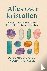 Alles over kristallen