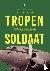 Tropensoldaat - Gebaseerd o...