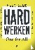 Hard werken: one for All - ...