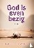God is even bezig - kan ik ...