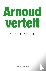 Groen, Arnoud - Arnoud vertelt