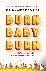 Burn baby burn - Minder kil...