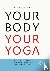 Clark, Bernie - Your Body Your Yoga
