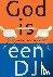 God is een DJ - verhalen en...