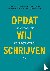 Opdat wij schrijven - Herin...