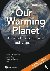 Our Warming Planet: Climate...