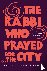 The Rabbi Who Prayed for th...
