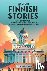 Gee, Adrian - 69 Short Finnish Stories for Beginners: Dive Into Finnish Culture, Expand Your Vocabulary, and Master Basics the Fun Way!