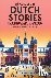Gee, Adrian - 69 More Short Dutch Stories for Intermediate Learners: Engage with Intermediate Dutch Through Tales That Intrigue and Educate!