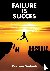 Failure is Succes