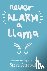 Never Alarm a Llama - Poems...