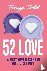 Todd, Tonya - 52 Love - Weekly Love Lessons in Bite-Sized Bits