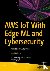 AWS IoT With Edge ML and Cy...