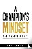 A Champion's Mindset - The ...