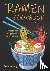 Ramen Cookbook: 150 Delicio...