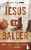Jesus is a Baller - Reflect...
