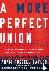 A More Perfect Union - A Ne...