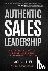 Authentic Sales Leadership:...
