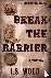 Break the Barrier - A Conte...